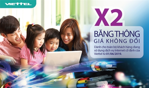 Từ 1/6: Viettel nhân đôi băng thông dịch vụ Internet giá không đổi