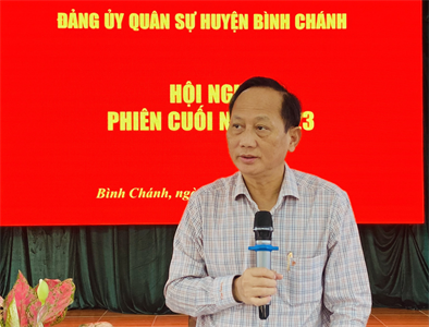 Đảng ủy Quân sự huyện Bình Chánh Hội nghị phiên cuối năm 2023