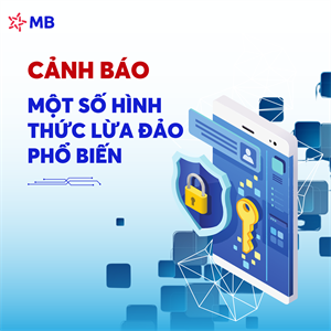 MB cảnh báo các hình thức lừa đảo phổ biến