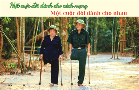 Một cuộc đời dành cho cách mạng, một cuộc đời dành cho nhau